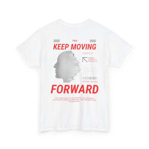 Keep Moving Forward T-Shirt – Motivational Streetwear Tee